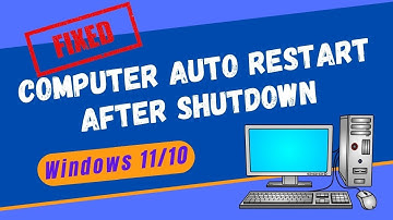 How To Fix Windows 10 PC Automatically Restart After Shutdown
