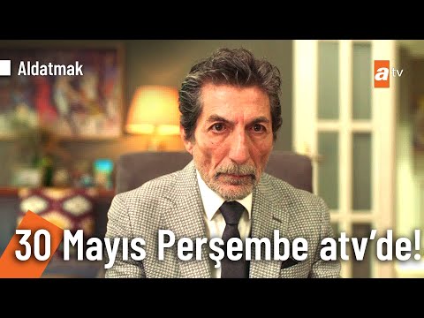 Aldatmak 70. Bölüm 30 Mayıs Perşembe atv'de | \