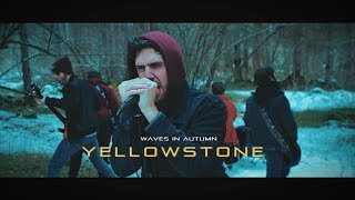 Video thumbnail of "Waves in Autumn - Yellowstone (Official Music Video)"
