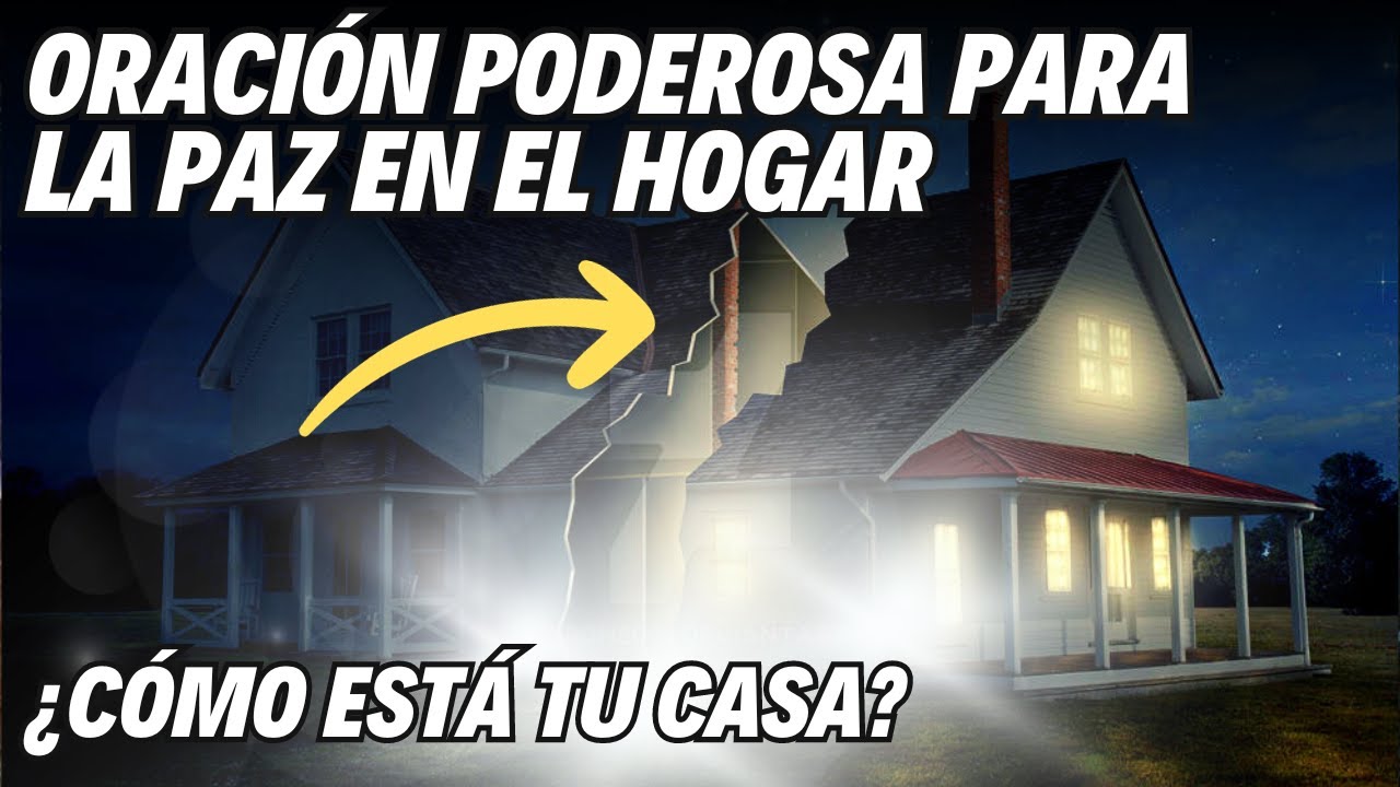 Oración para que la paz reine en mi hogar - YouTube