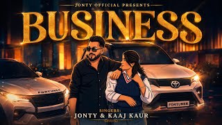 Business || Official Video || Jonty Ft. Kaaj Kaur || Emric || New Punjabi Video Song 2026
