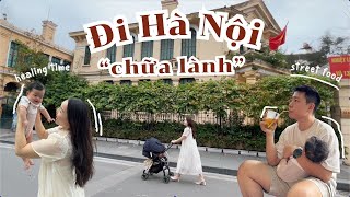 Kỳ Nghỉ Lễ 'Chữa Lành' Của Nhà Bơ Phô Mai ở Hà Nội ❤ TrinhPham Family