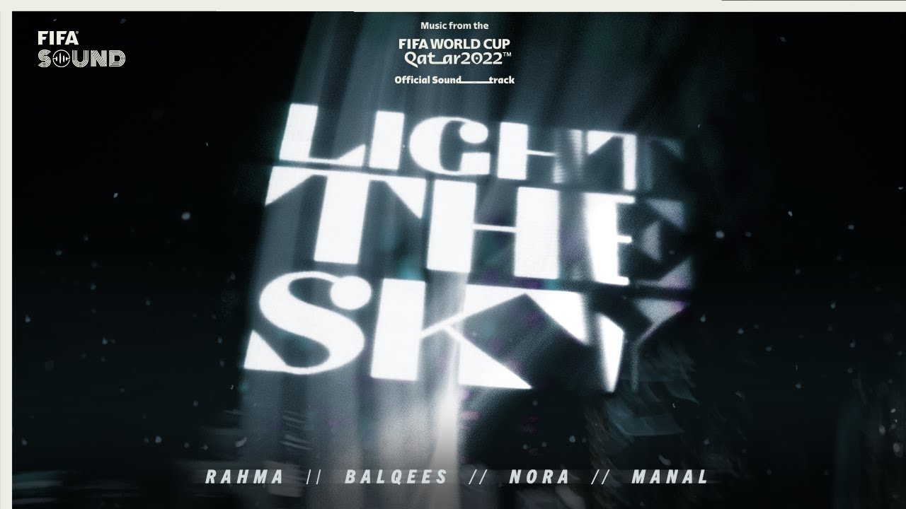 Light The Sky with Nora Fatehi Balqees Rahma Riad Manal  RedOne  FIFA World Cup 2022 Soundtrack