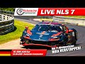 🔴 LIVE: NÜRBURGRING Rennen 7 | 🇩🇪 | Debüt Max Verstappen! | Nürburgring Langstrecken Serie 2025