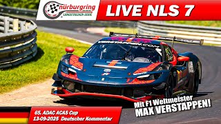 🔴 LIVE: NÜRBURGRING Rennen 7 | 🇩🇪 | Debüt Max Verstappen! | Nürburgring Langstrecken Serie 2025 🔴 LIVE: NÜRBURGRING Rennen 7 | 🇩🇪 | Debüt Max Verstappen! | Nürburgring Langstrecken Serie 2025