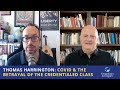 Thomas Harrington: Covid & the Betrayal of the Credentialed Class