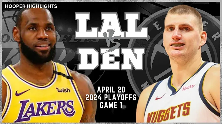 Los Angeles Lakers vs Denver Nuggets Full Game 1 Highlights | Apr 20 | 2024 NBA Playoffs - DayDayNews