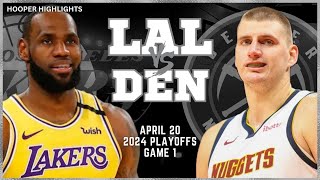 Los Angeles Lakers vs Denver Nuggets Full Game 1 Highlights | Apr 20 | 2024 NBA Playoffs