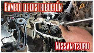 REPARACIÓN COMPLETA: Cambio de distribución. Nissan Tsuru III modelo 1997 motor 1.6 L. 16 válvulas.