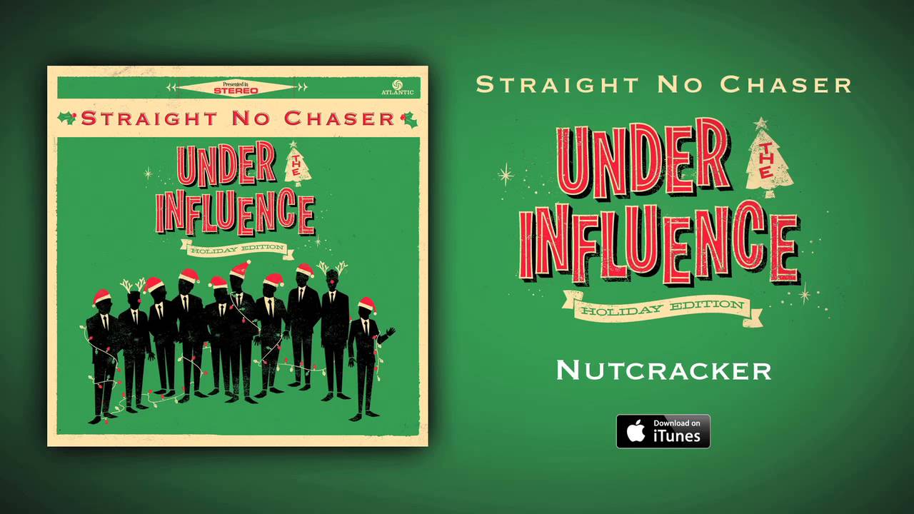 Straight No Chaser Nutcracker Youtube