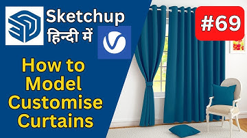 How to Make Curtains in SketchUp | Part 69 | Model Curtains with ClothWorks in SketchUp (Hindi)