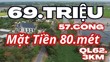 Ms67 Bán 57 Công Đất Mặt Tiền 80 m Tân Lập Mộc Hóa Long An giá 69Tr/1000m2