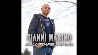 Gianni Marino - Parlo Sempre D'Amore (Official 2022)