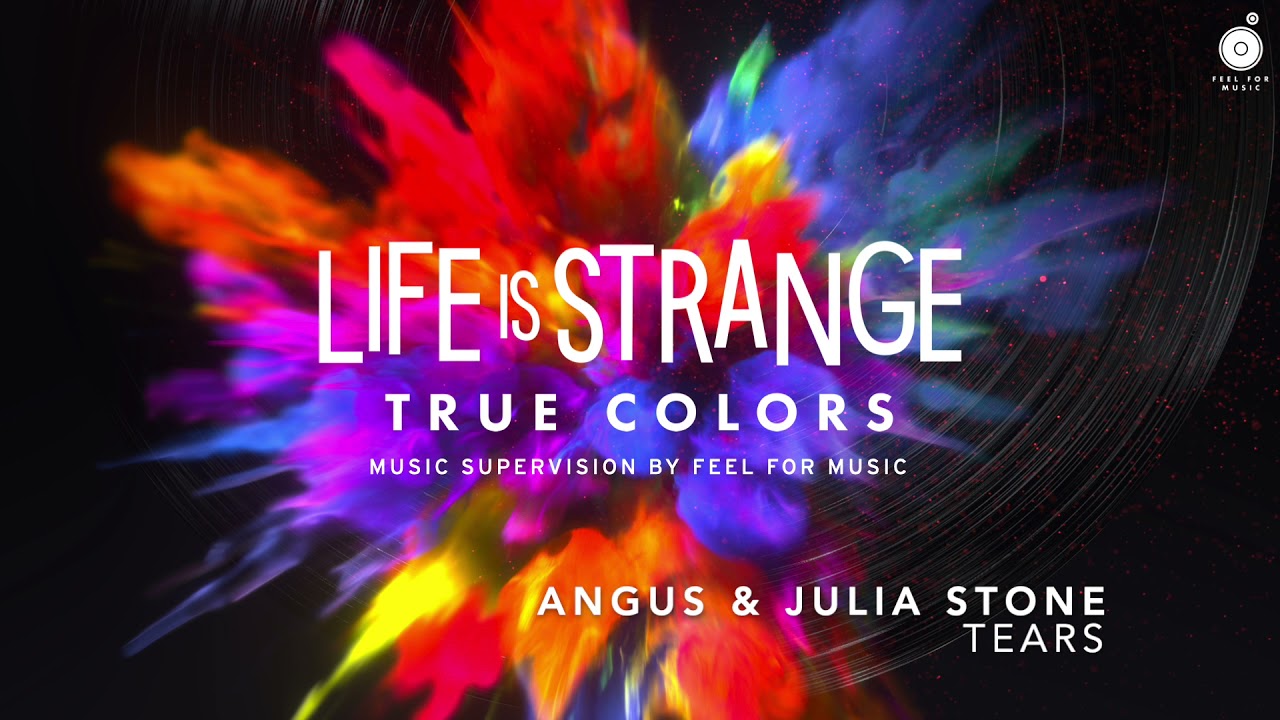 Angus & Julia Stone Tears Life is Strange True Colors Original