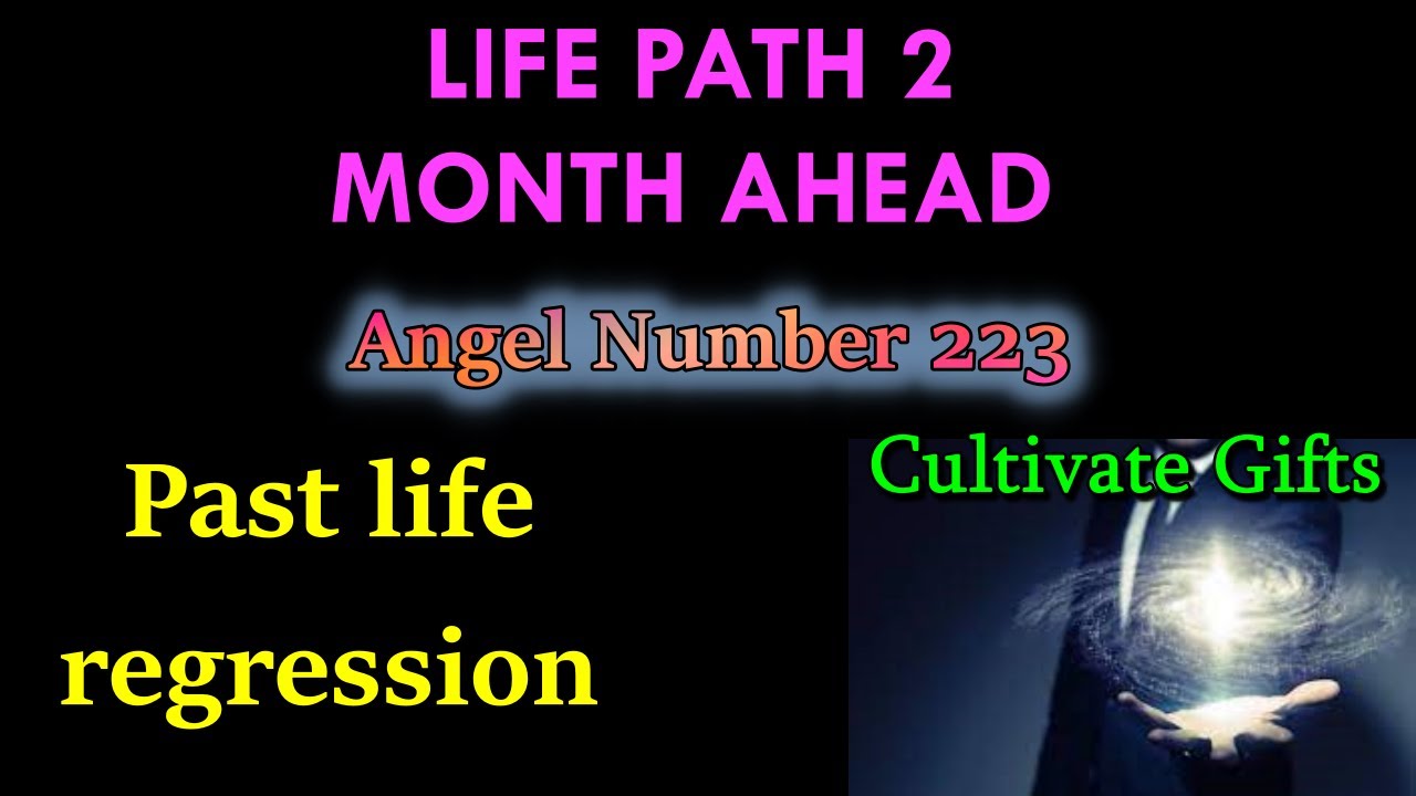 LIFE PATH 2: Month Ahead Angel Number 223. Individuality in group. Past life regression. NEW Gifts.
