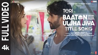 Teri Baaton Mein Aisa Uljha Jiya (Title Track)(Full Video): Shahid Kapoor,Kriti,Raghav,Tanishk,Asees Resimi