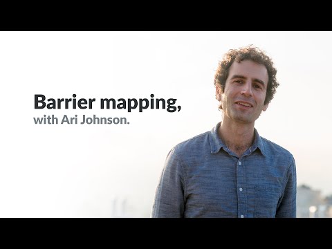 Barrier Mapping with Ari Johnson