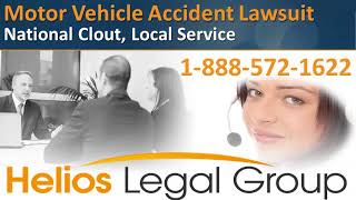 Motor Vehicle Accident Lawsuit - Helios Legal Group - Lawyers & Attorneys