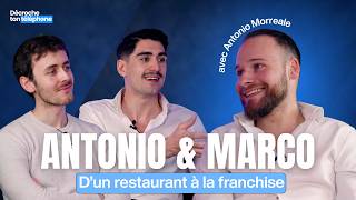 Antonio Morreale : De 1 restaurant à la franchise Antonio&Marco - Décroche ton téléphone