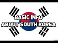 South Korea | Basic Information | Everyone Must Know