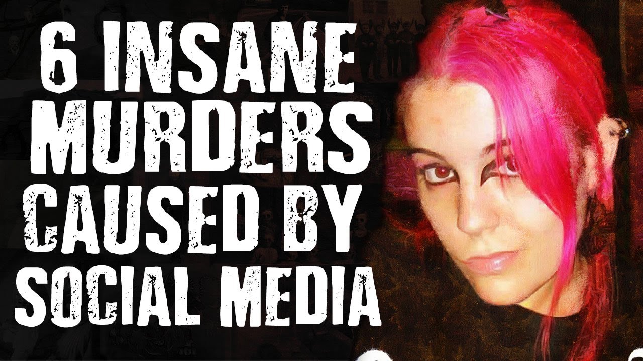 6 INSANE Murders Caused By Social Media - YouTube