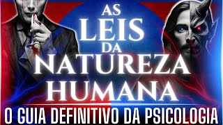 AS LEIS DA NATUREZA HUMANA | O GUIA DEFINITIVO DA PSICOLOGIA