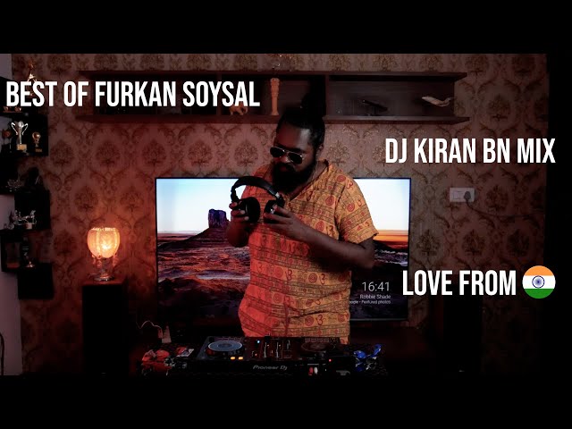Best of Furkan Soysal | DJ Kiran BN Mix | Live DJ | 2022 class=