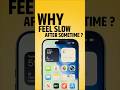 Why Your Phone Was Fast Before… But Not Anymore ? #shorts