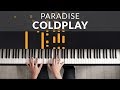 Coldplay - Paradise | Tutorial of my Piano Cover + Sheet Music