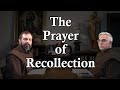 The prayer of recollection carmelcast episode 67