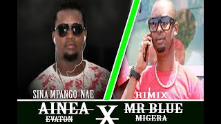 MR BLUE featuring AINEA SINA MPANGO NAE COVER EVATON&MIGRRA