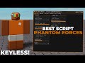 Roblox PHANTOM FORCES Script Keyless GUI [AIMBOT, TRIGGERBOT, ESP, FLY &amp; MORE] + PASTEBIN