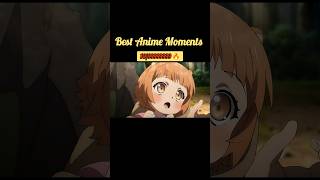 Best Anime Moments 💞🔥😳😱 #anime #viralvideos #girl #care #badassanime #family #shortsvideo #shorts