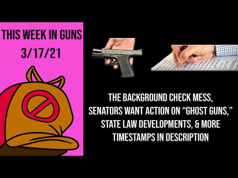This Week in Guns: Mar 17 2021 - Senators Urging Executive Action on Ghost Guns, State law, & more