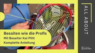 Tennis Besaitung mit Besaitungsprofi Kai Plitt | Tennis Mastery