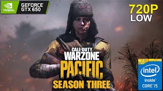 COD: Warzone Pacific (Season 3) | GTX 650 2GB | i5 3570 | 12GB Ram - 720P Low