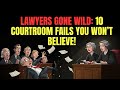 10 Dumbest Lawyer Fails That Shook the Courtroom – #7 Will Leave You Speechless!
