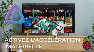 Installez Facilement JellyFin avec accélération matérielle sur Raspberry Pi 4