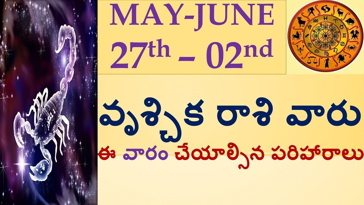 Vrischika Rasi Weekly MAY 27 TO JUNE 02Weekly HoroscopeJuneV