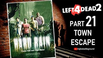 Left 4 Dead 2 (100%) Walkthrough Gameplay Part 21 | Campaign - Hard Rain - Town Escape #left4dead2