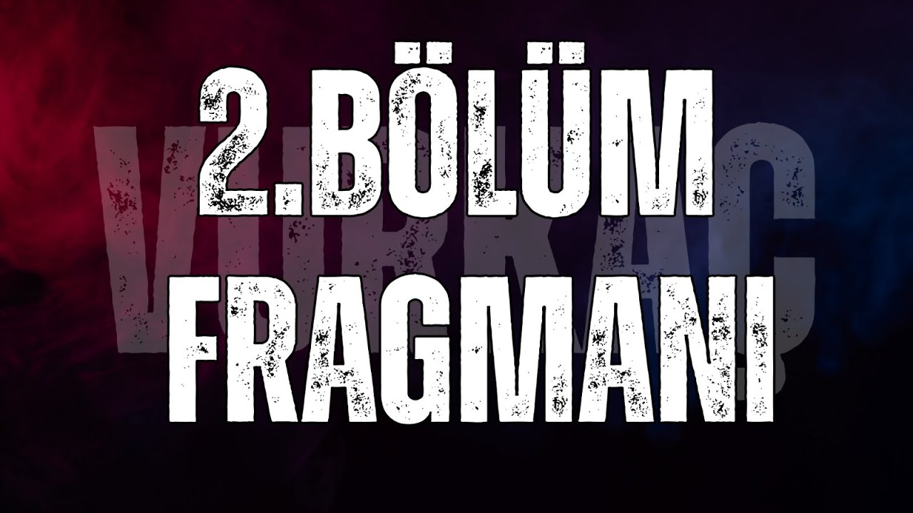 VURKAÇ 2. Bölüm Fragmanı