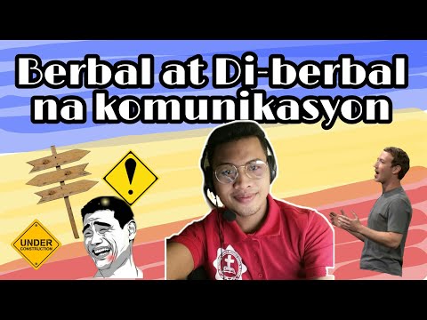 Uri ng Komunikasyon : Berbal at Di - Berbal na Komunikasyon  #UriNgKomunikasyon