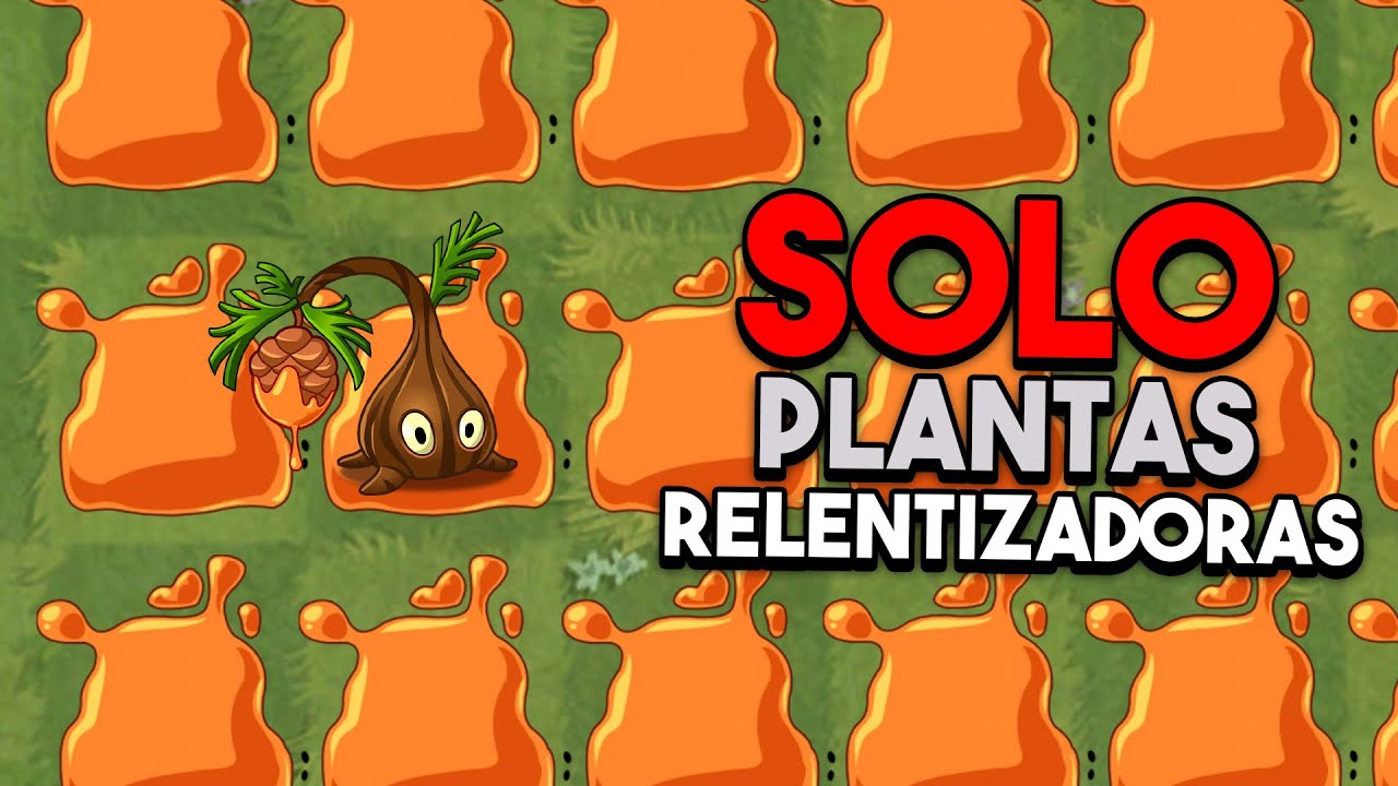 PVZ2 PERO SOLO USO PLANTAS QUE HACEN LENTOS A LOS ZOMBIES - YouTube