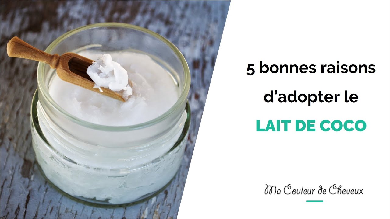 Comment Faire Du Lait De Coco Maison Pour Les Cheveux