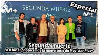 Segunda muerte : Así fue el photocall de la nueva serie de Movistar Plus+