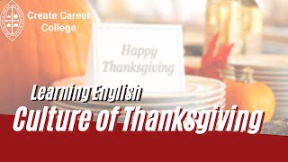 The Cultural History of Thanksgiving  | @createcareercollege