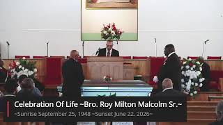 Celebration Of Life ~Bro. Roy Milton Malcolm Sr.~