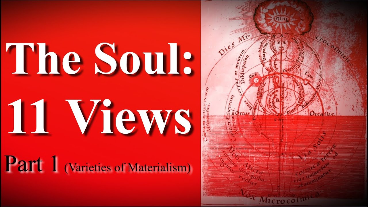 Are There Immaterial Souls? Part 1 Corporealism Materialism Physicalism