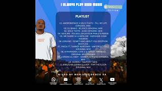 I Always Play Good Music [Winter's Edition] Mixed By Manjaro Denzo SA
