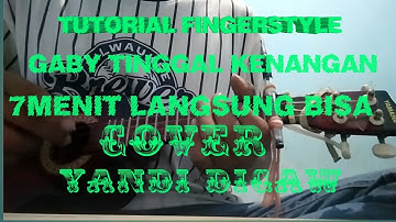 Tutorial fingerstyle Gaby tinggal kenangan versi ukulele cover-yandi digaw
